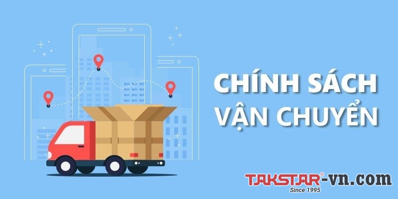 Chính sách vận chuyển Chính sách vận chuyển